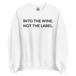 David Rose Schitt’s Creek Sweatshirt - Into The Wine Not The Label
