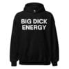 Big Dick Energy (BDE) Hoodie