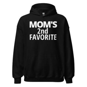 Mom's 2nd Favorite | Mom's Second Favorite Pullover Hoodie