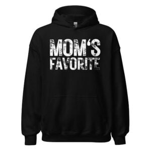 Mom's Favorite (heavily distressed version) Hoodie