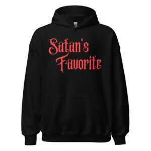 Satan's Favorite (in red letters) Hoodie