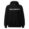 “INFLUENCER” Hoodie