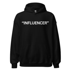 “INFLUENCER” Hoodie