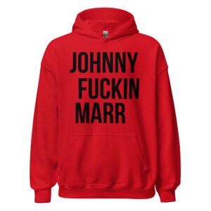 JOHNNY FUCKIN MARR Hoodie