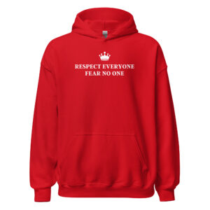 Respect Everyone Fear No One Hoodie