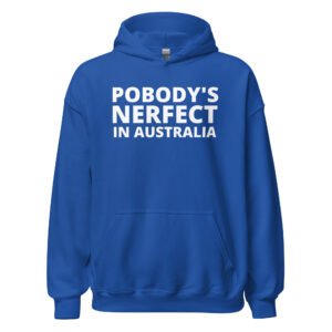 POBODY’S NERFECT In Australia Hoodie