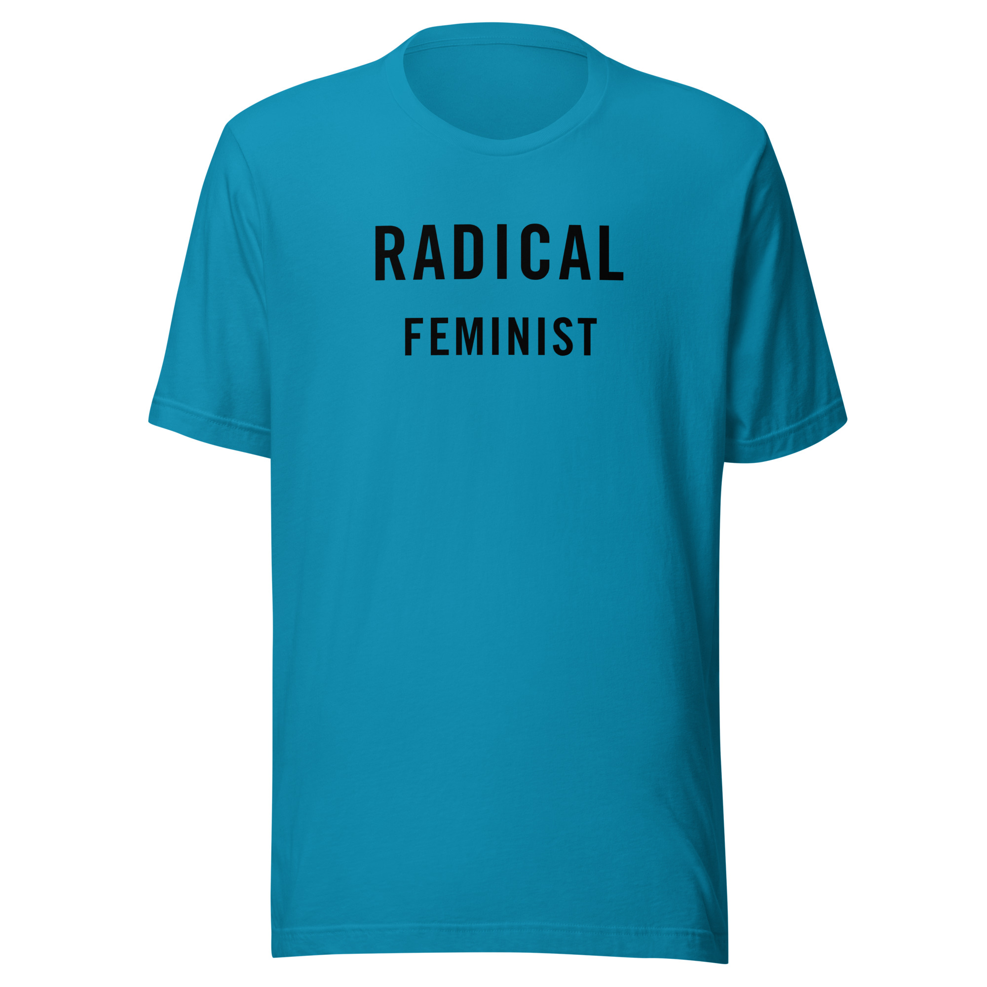Radical Feminist (in black letters) Unisex T-Shirt - Image 5