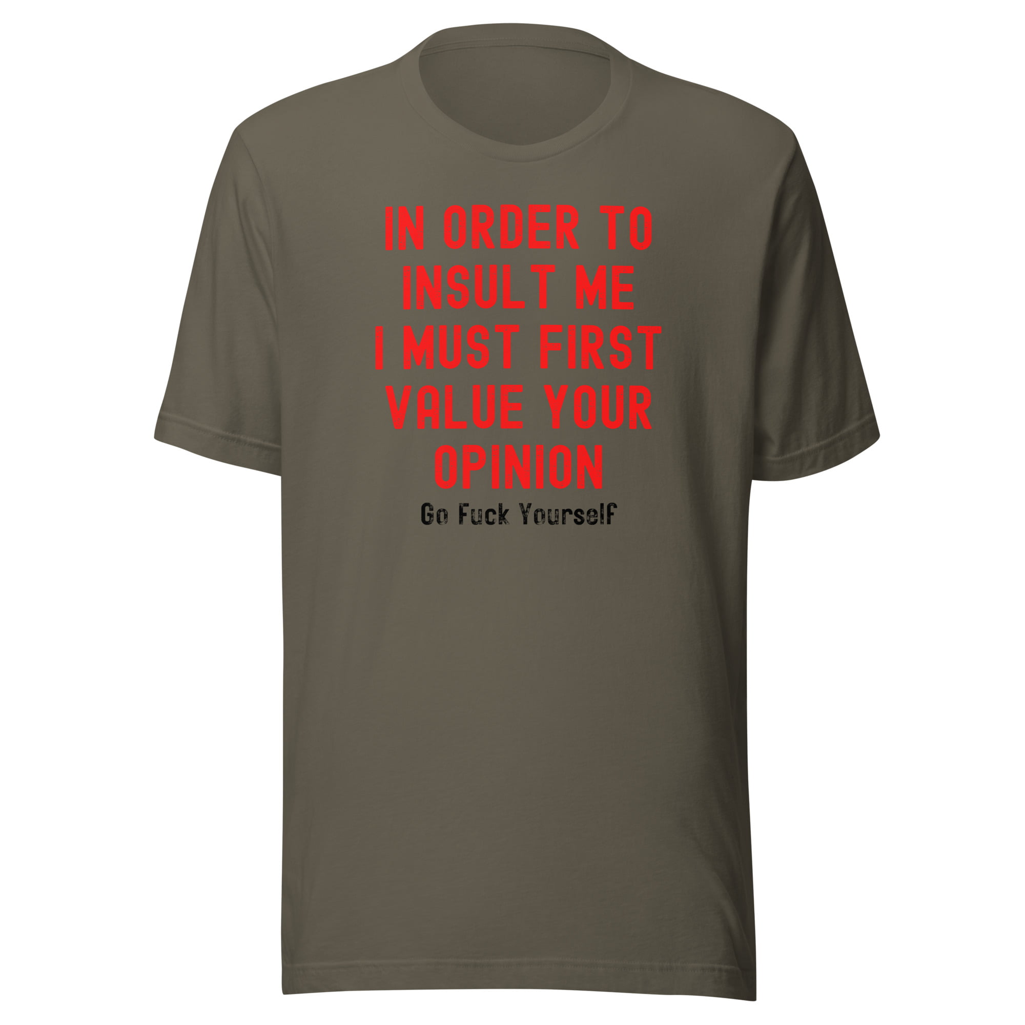 Your Opinion Doesn't Matter (Go Fuck Yourself) Unisex T-Shirt - Image 4