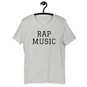 RAP MUSIC Unisex T-Shirt
