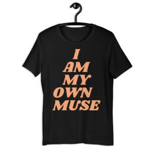 Alternative view of I Am My Own Muse slogan t-shirt