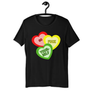 Go Fuck Yourself - Cute Hearts Unisex t-shirt