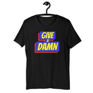 Alternative view of Give A Damn slogan t-shirt