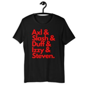 Axl Slash Duff Izzy Steven Guns N’ Roses Unisex T-Shirt (in red letters)