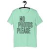 NO PHOTOS PLEASE slogan t-shirt