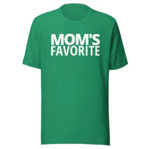 MOM'S FAVORITE shirt