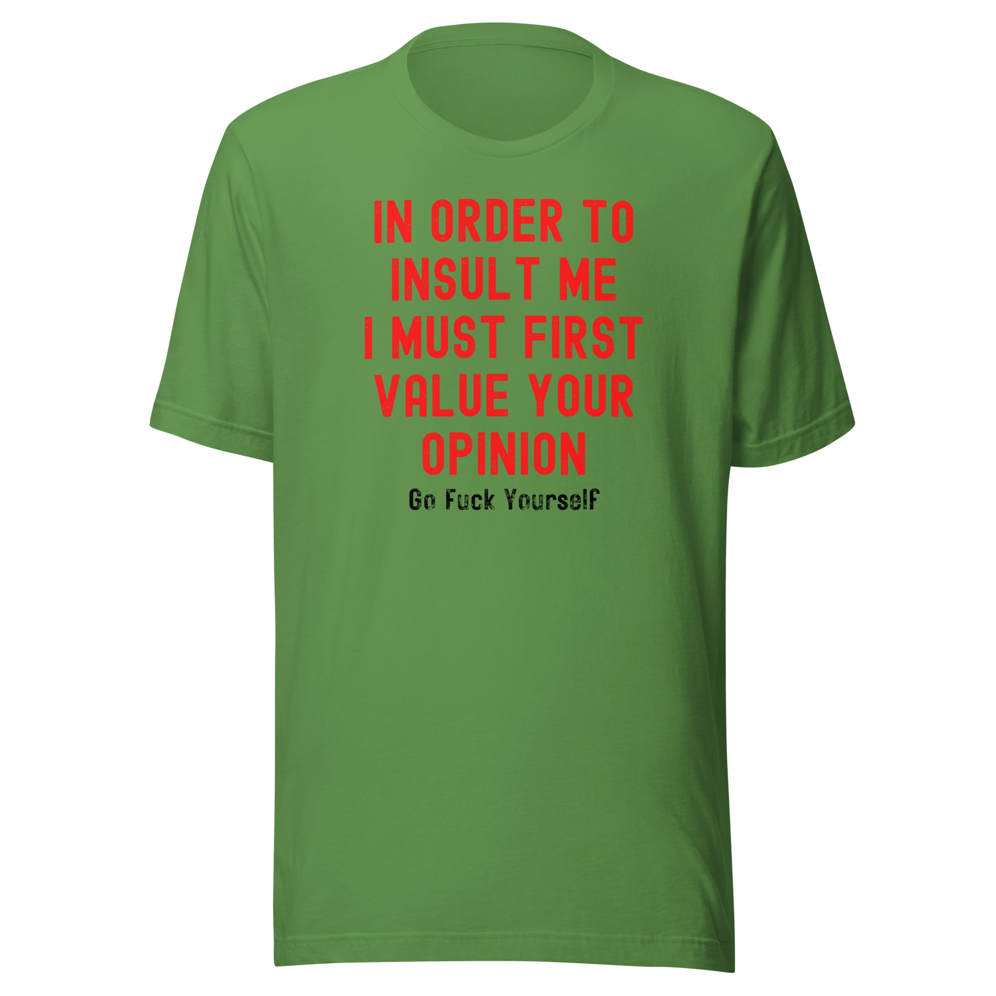 Your Opinion Doesn't Matter (Go Fuck Yourself) Unisex T-Shirt - Image 8