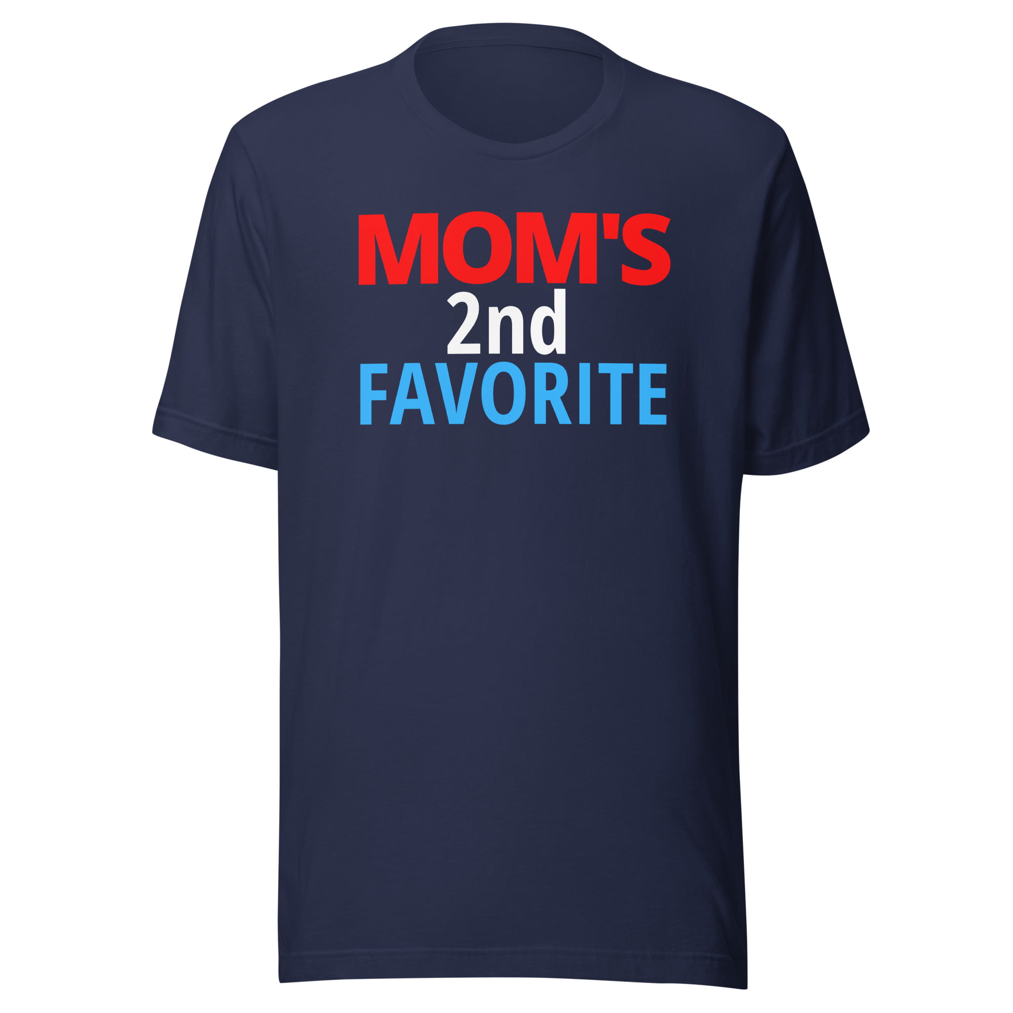 Mom's 2nd Favorite Unisex T-Shirt - Image 2