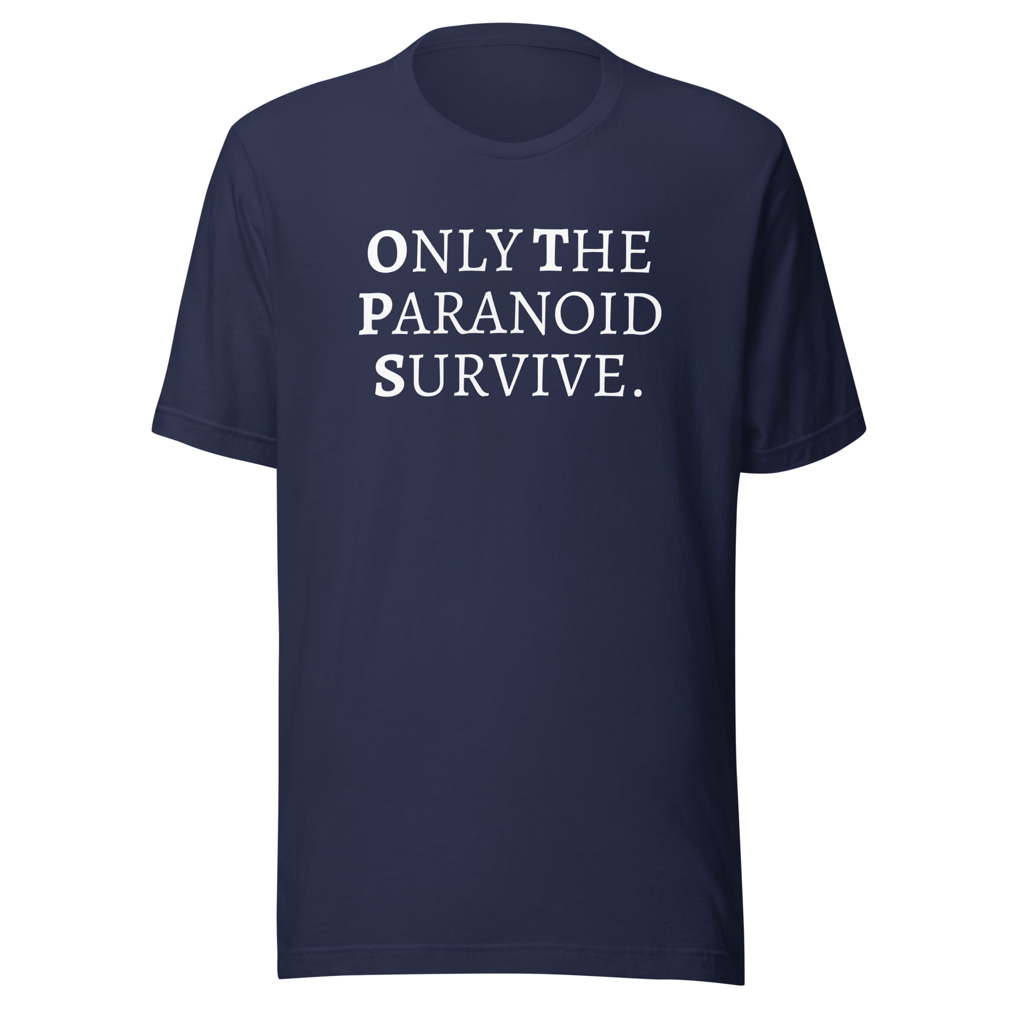 ONLY THE PARANOID SURVIVE T Shirt PYGear