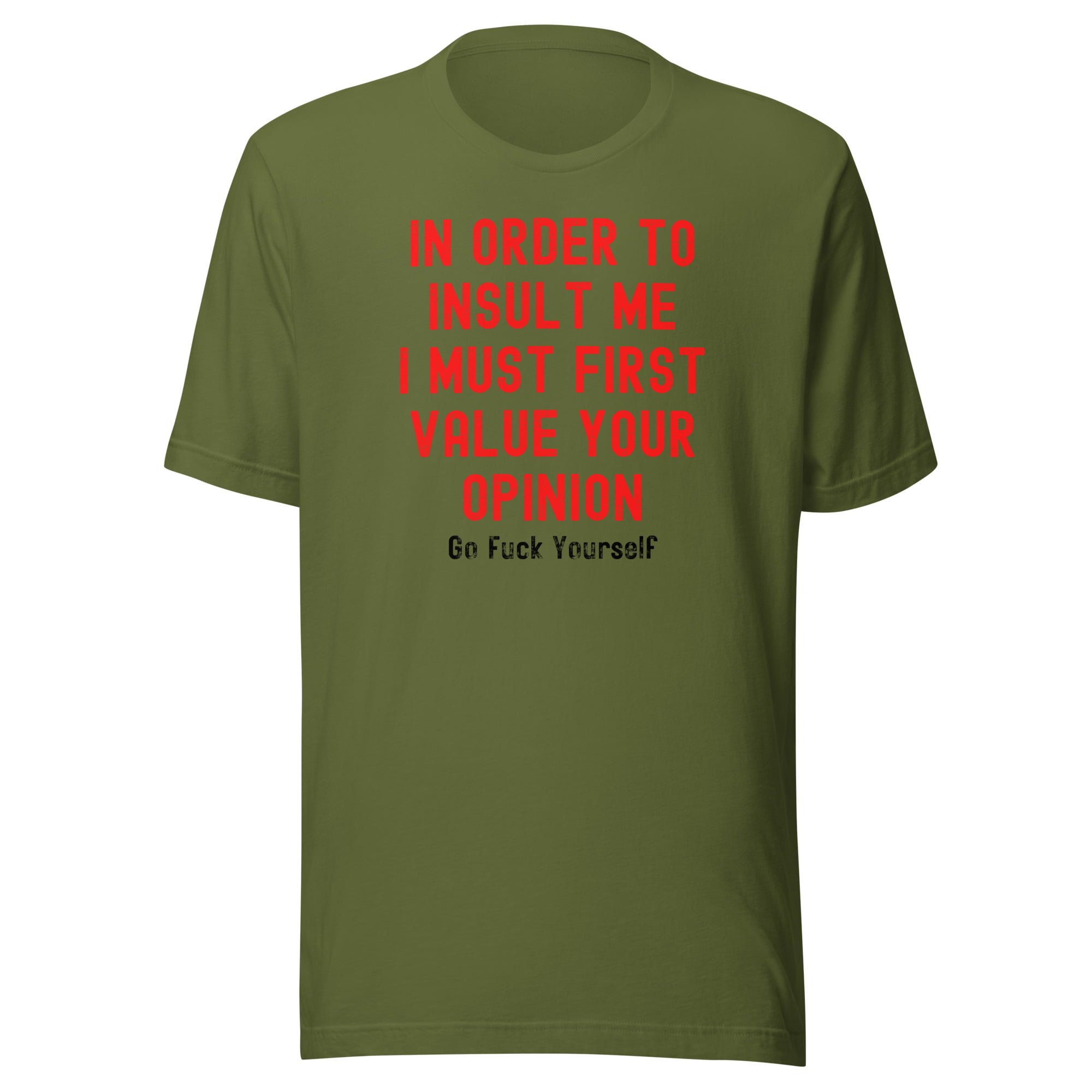 Your Opinion Doesn't Matter (Go Fuck Yourself) Unisex T-Shirt - Image 5