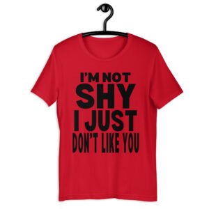 Alternative view of I'm Not Shy I Just Don't Like You slogan t-shirt