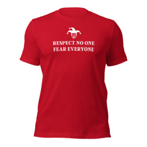Respect No One Fear Everyone shirt