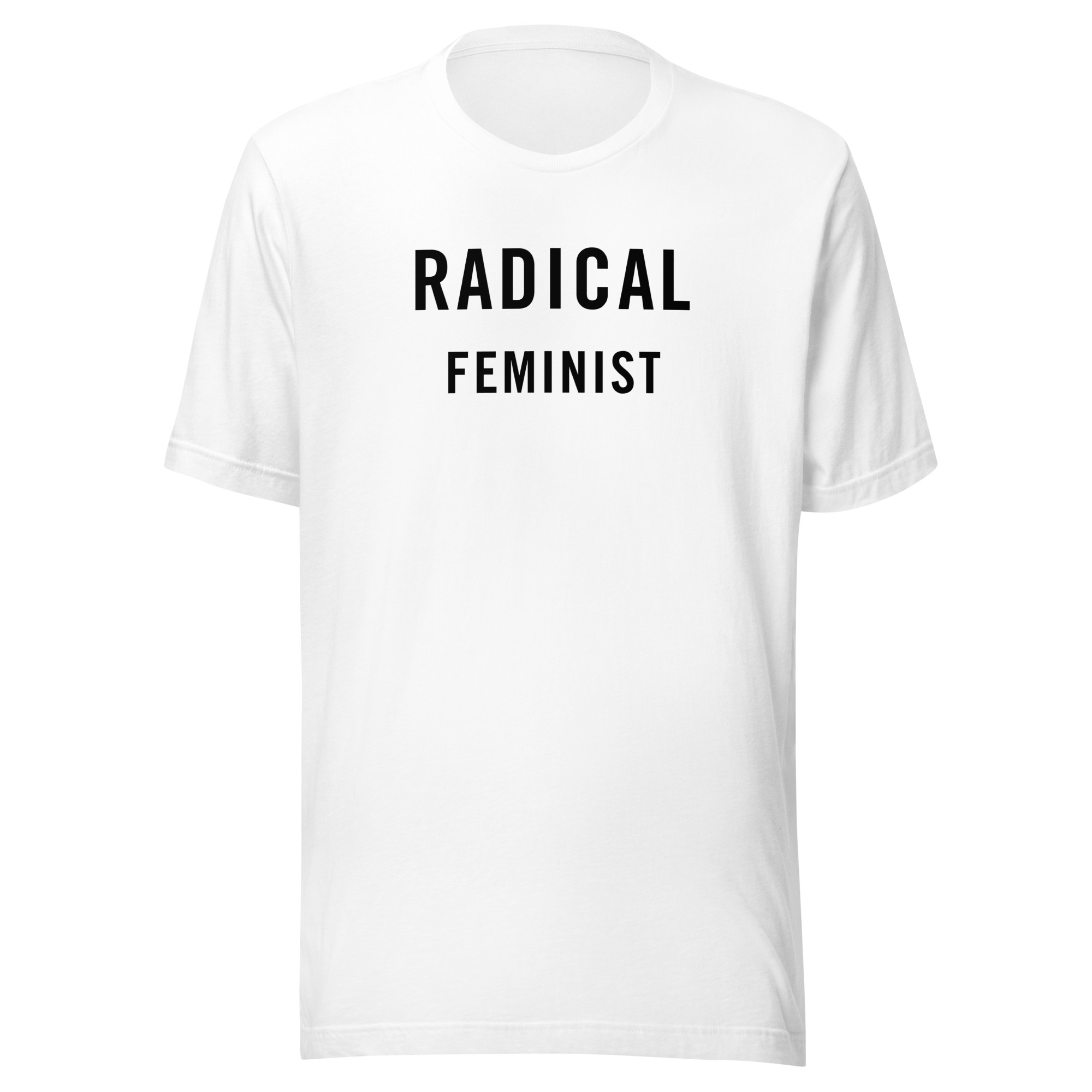 Radical Feminist (in black letters) Unisex T-Shirt