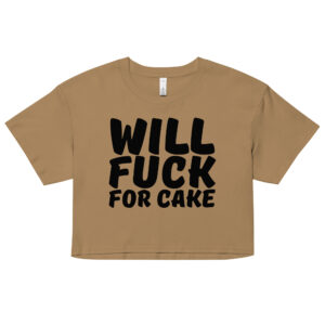 Alternative view of Will Fuck For Cake Crop Top (Relaxed Fit)