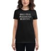 ONLY THE PARANOID SURVIVE Women's T-Shirt
