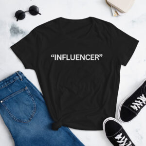 “INFLUENCER” Women's T-Shirt