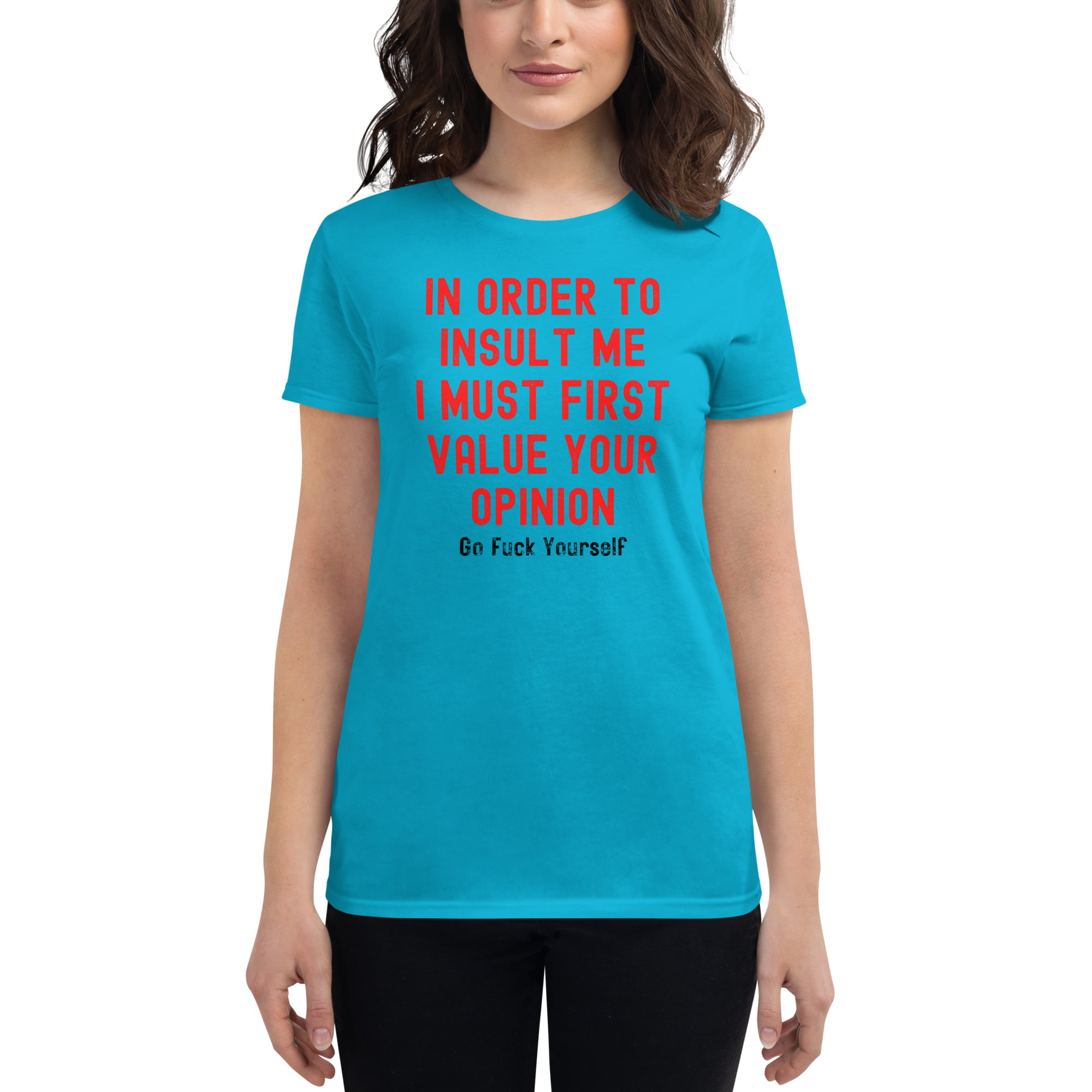 Your Opinion Doesn't Matter (Go Fuck Yourself) Women's t-shirt - Image 3