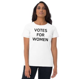 VOTES FOR WOMEN Women's t-shirt