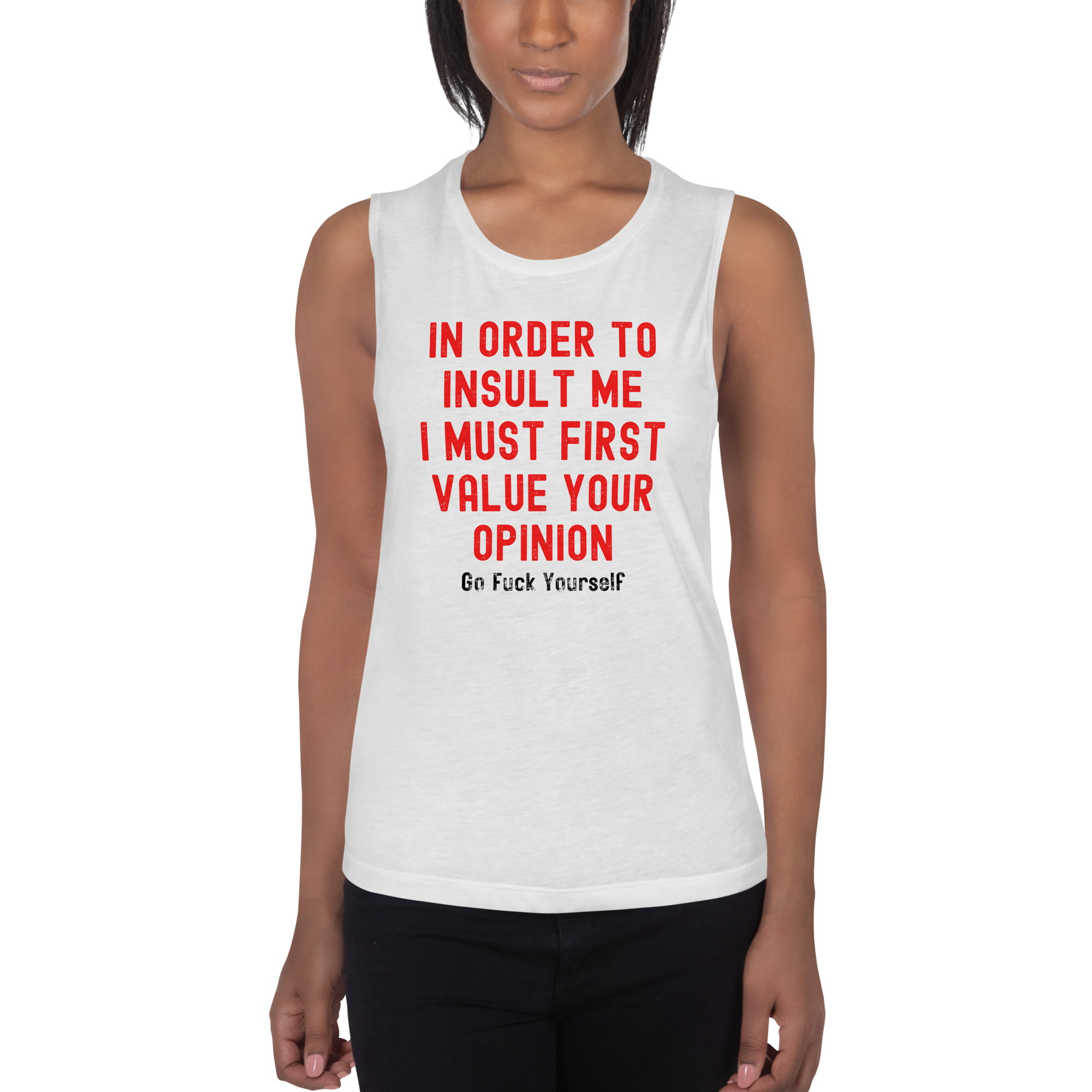 Your Opinion Doesn't Matter (Go Fuck Yourself) Women's Sleeveless Tank