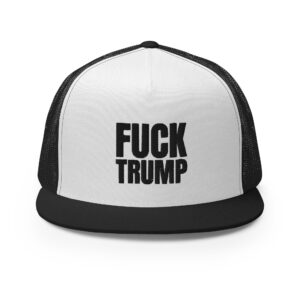 FUCK TRUMP Trucker Cap