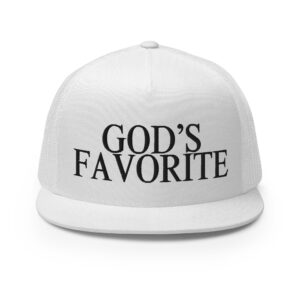 GOD'S FAVORITE (in black letters) Flat Brim Trucker Cap