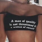 A man of quality is not threatened by a woman of equality sexy shirt