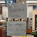 Closed For SEX Be Back In 30 Minutes - Thank You
