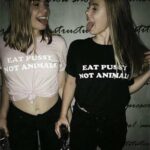 EAT PUSSY NOT ANIMALS shirts lesbian chicks tongue out