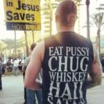 Eat Pussy Chug Whiskey Hail Satan vs. Faith in Jesus Saves