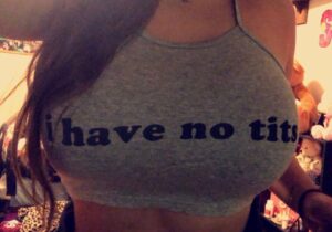 I Have No Tits shirt - Gabriella onlyfans model