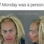 If Monday was a person
