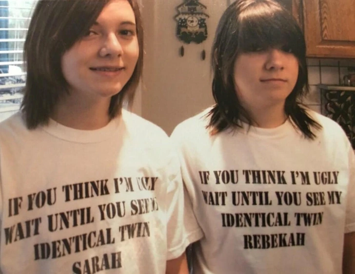 If You Think I'm Ugly Wait Until You See My Identical Twin T-Shirts