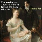I'm Leaving You With The Baby