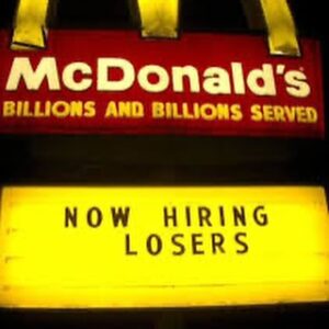 McDonald's Sign - Now Hiring Losers