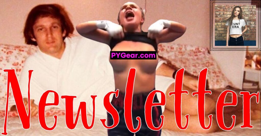 NEWSLETTER #62 CUNT Era crop top + Trump bathrobe + boxer flashing boobs