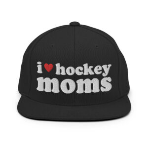 I Love Hockey Moms Snapback Hat (Embroidered)