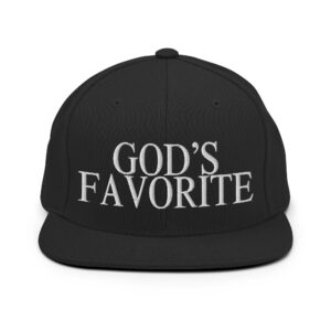 GOD’S FAVORITE Snapback Hat