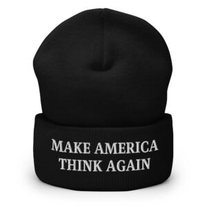 Alternative view of "Make America Think Again" Beanie