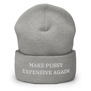 Make Pussy Expensive Again Beanie - Image 9