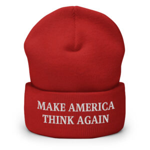 "Make America Think Again" Beanie