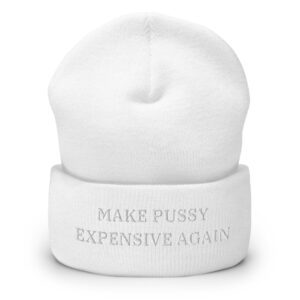 Make Pussy Expensive Again Beanie - Image 12